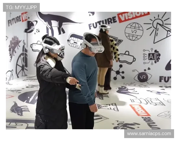 三亿体育引入虚拟现实技术开拓沉浸式体育体验满足年轻用户多样化娱乐需求